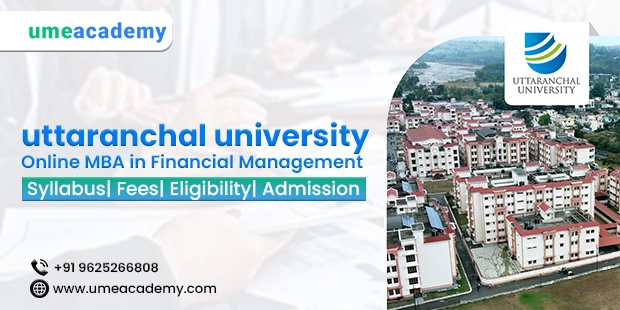 U U Online MBA in Financial Management | Syllabus| Fees| Eligibility| Admission