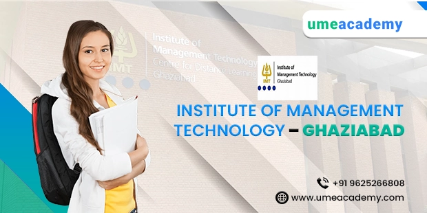 INSTITUTE OF MANAGEMENT TECHNOLOGY – GHAZIABAD