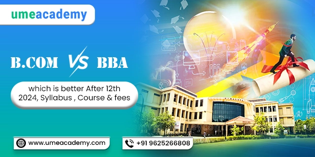 B.COM vs BBA which is Better After 12th 2024, Syllabus, Course & Fees