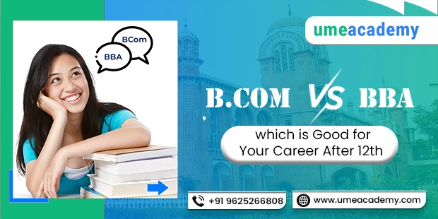 BCom vs BBA which is Good for Your Career After 12th