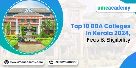 Top BBA Colleges In Kerala 2024 | Fees & Eligibility