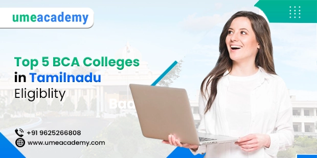Exploring The Top 5 BCA Colleges in Tamil Nadu | Eligiblity