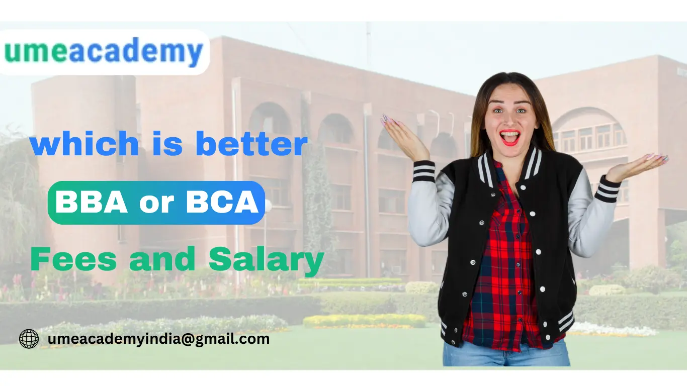 Which is Better BBA or BCA | Fees and Salary