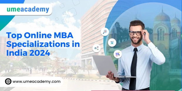 Top Online MBA Specializations in India 2024