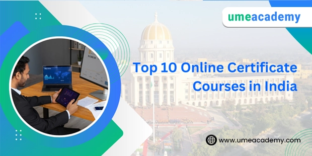 Top 10 Online Certificate Courses in India