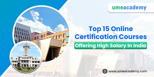 Top 15 Online Certification Courses Offering High Salary In India