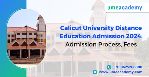 Calicut University Distance Education Admission 2024: Admission Process, Fees