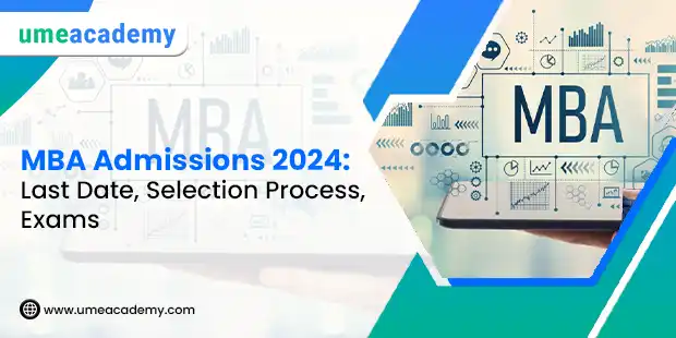 Online MBA Admissions 2024: Last Date, Selection Process, Exams