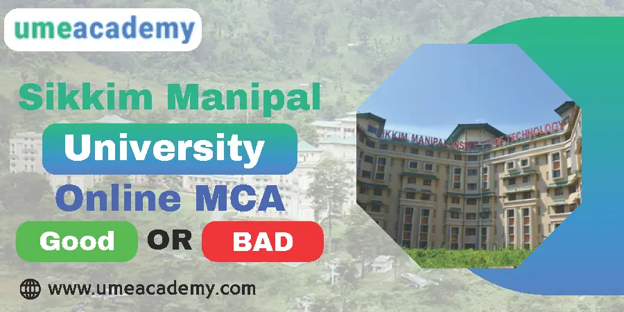 Sikkim Manipal University Online MCA Good or Bad?