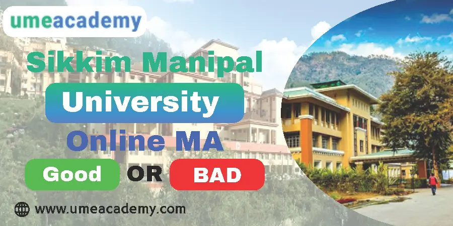 Sikkim Manipal University Online MA good or bad?