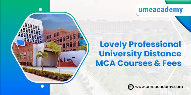 Lovely Professional University Distance MCA Courses & Fees