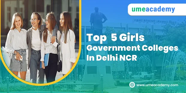 Top 5 Girls Government Online Colleges in Delhi NCR