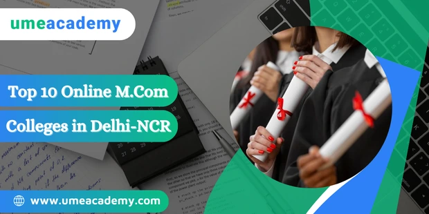 Top 10 Online M.Com Colleges in Delhi-NCR