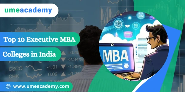 Top 10 Executive MBA Colleges In India