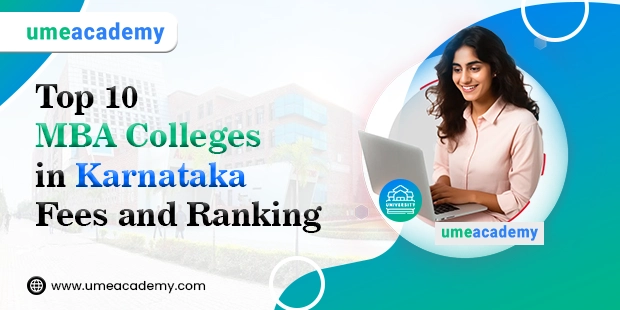 Top 10 MBA Colleges in Karnataka | Fees and Ranking