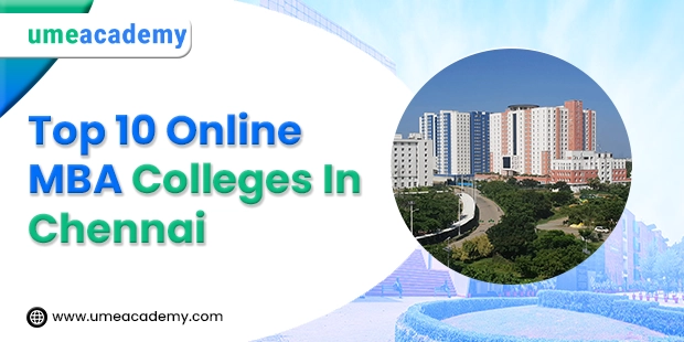 Top 10 Online MBA Colleges In Chennai