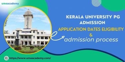 Kerala University PG Admission 2025 Application dates Eligibility & admission process