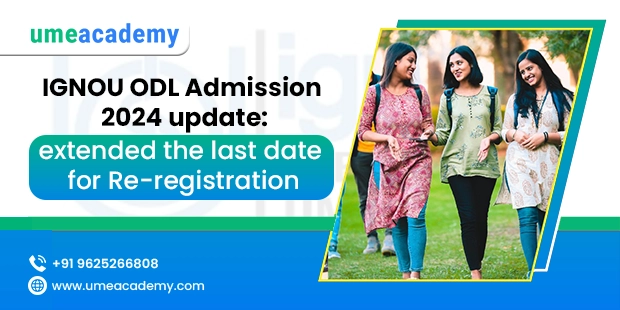 IGNOU ODL Admission 2024 update: extended the last date for Re-registration