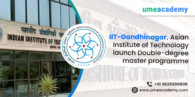 IIT-Gandhinagar, Asian Institute of Technology launch Double-degree masters programme