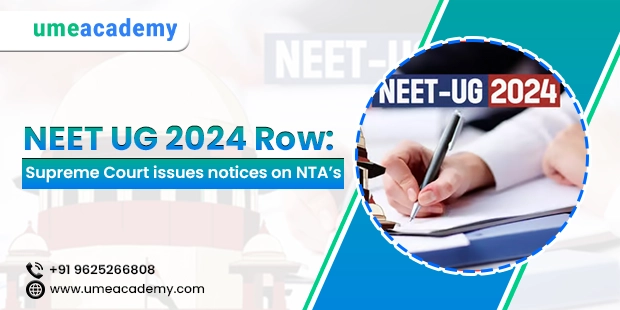 NEET UG 2024 Row: Supreme Court Issues Notices on NTA’s