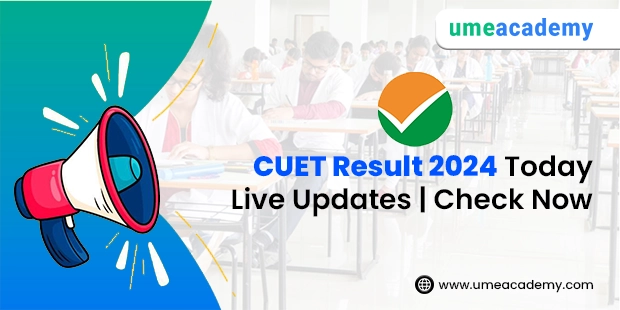 CUET Result 2024 Today Live Updates | Check Now