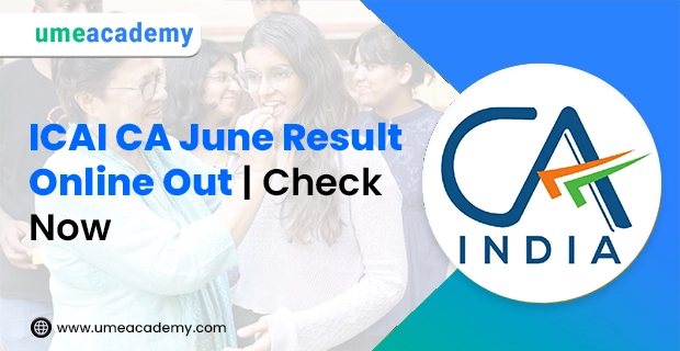 ICAI CA June Result Online Out | Check Now