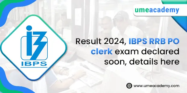 Result 2024, IBPS RRB PO clerk exam declared soon, details here