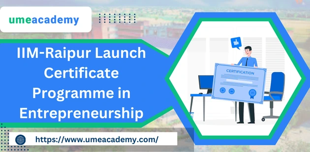 IIM-Raipur Launch Certificate Programme in Entrepreneurship